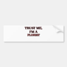 Vertrouw op me ik ben een BLOEMIST Bumpersticker
