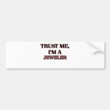 Vertrouw op me ik ben een JUWELIER Bumpersticker