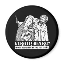 Vierge Marie ? Ce qui si votre fille racontait cet magnets