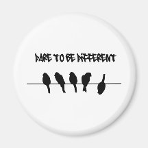 Vogels op een draad - durf verschillend te zijn magneten