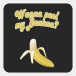Voulez éplucher ma banane ? autocollants