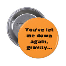Vous avez m'avez laissé vers le bas encore, gravit badges