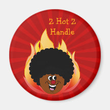 Vous m'améliorez de retour loin suis trop chauds p magnets pour réfrigérateur