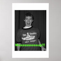 Wasssssssssssssup ! ! poster