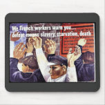 Wij Franse Arbeiders waarschuwen u. De nederlaag b Muismat
