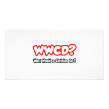 WWCD… ce qui un chrétien ferait ? Cartes Avec Photo