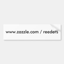 www.zazzle.com/reeders bumperstickers