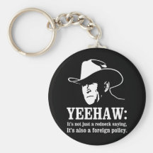 Yeehaw : Politique extérieure de plouc Porte-clefs