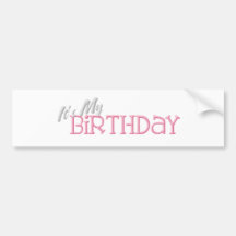 Zijn Mijn Birthaday Bumperstickers