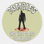 Zombieën die waarschuwen - zij willen Uw Hersenen  Ronde Stickers