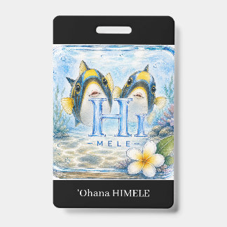 ʻOhana HIMELE naamplaatje Humuhumunukunukuapua’a Badge