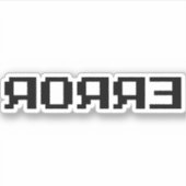 Я OЯ Я Ǝ | FOUT STICKER (Voorkant)