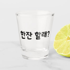 한잔 할래? Shot Glass - Wil je een Drink? Glas
