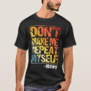 Zoek naar geschiedenisleraar tshirts Student