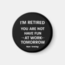 Recherche de humour retraite magnets Travail