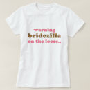 Recherche de bridezilla tshirts Drôle