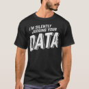 Recherche de data analyst tshirts Informatique
