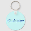 Zoek naar de bruid sleutelhangers Bruidsmeisje