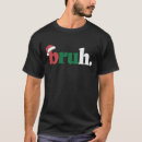 Recherche de drôle frère tshirts Noël