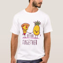 Recherche de better together tshirts Nourriture
