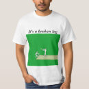 Zoek naar gebroken been tshirts Grappig