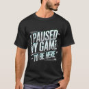 Zoek naar gaming heren tshirts Gepauzeerd