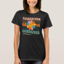 Recherche de caregiver tshirts Amusant