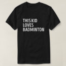 Zoek naar badmintonspeler tshirts Badminton player