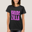 Recherche de bridezilla tshirts Parti