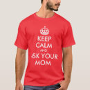 Recherche de keep calm tshirts Humour