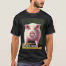 Recherche de cute pig tshirts Porc