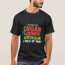 Zoek naar orgaandonor tshirts Humor