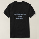 Zoek naar grappige vaderdag tshirts Sarcastisch