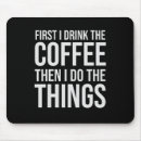 Zoek naar koffie humor muismatten Grappig