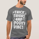 Recherche de thick thighs tshirts Witch