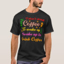 Zoek naar koffie spreuken tshirts Grafisch
