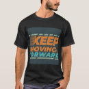 Zoek naar het bewegen zich tshirts Verplaatsen