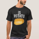 Zoek naar zoals gezien tshirts Aardappel