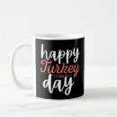 Recherche de thanksgiving day tasses Drôle