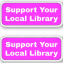 Zoek naar van de bibliotheek stickers Steun uw lokale bibliotheek