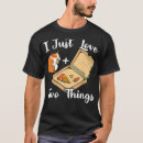 Recherche de i love pizza tshirts Geek