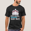 Recherche de boule de bowling tshirts Joueurs de quilles