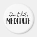 Zoek naar meditatie magneten Citaat