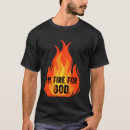Zoek naar vlam tshirts Geloof