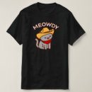 Recherche de meowdy tshirts Howdy