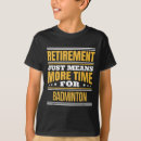 Recherche de badminton drôle tshirts Volant