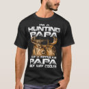 Recherche de deer hunting tshirts Papa