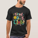 Recherche de maman fatiguée tshirts Mamans fatiguées
