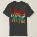 Recherche de saxophone tshirts Amateurs de musique