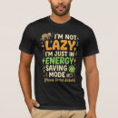 Zoek naar grappige luiaard tshirts Energiebesparende modus